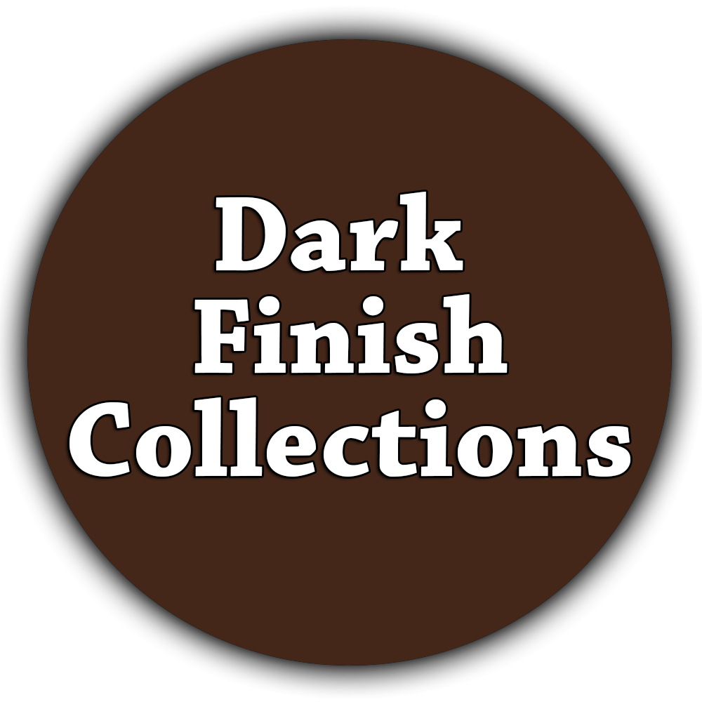 Dark Finish Collections