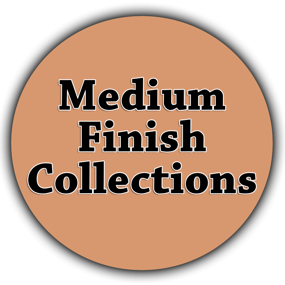 Medium Finish Collections